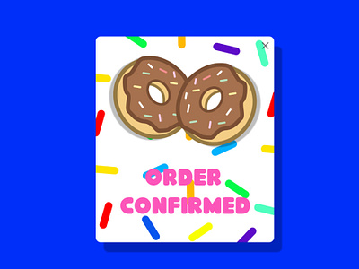 Pop up/ order confirmed Doughnut app branding clean color confirmed dailyui design doughnut identity overlay popup type typography ui ux