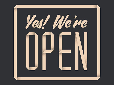 Yes! We're Open lettering open polychromeco