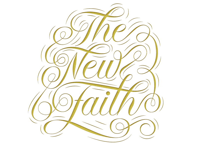 The New Faith faith gif gold illustration lettering magazine