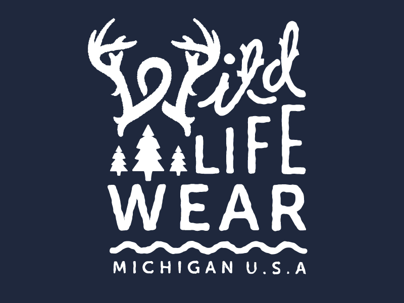 Wild Life Wear shirt lettering michigan outdoors typography wild
