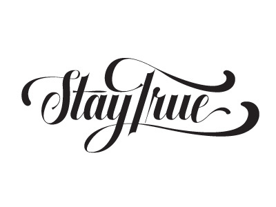 Stay True letter lettering script type typography