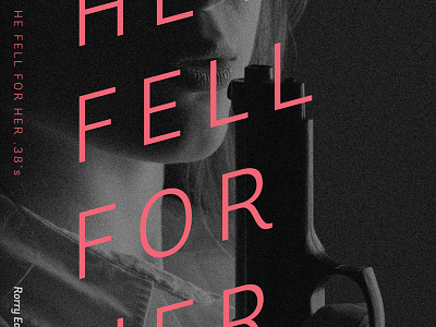 He Fell for Her .38's by Rorry East - Book Cover Design book cover fiction print