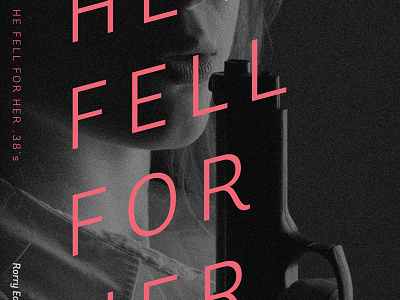 He Fell for Her .38's by Rorry East - Book Cover Design