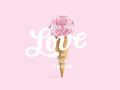Final For The Love of Ice Cream brand and identity branding branding design ice cream ice cream cone ice cream shop identity design logo