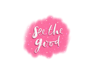 see the good