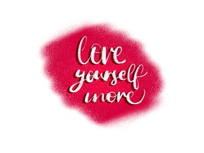 love yourself more calligraphy illustration