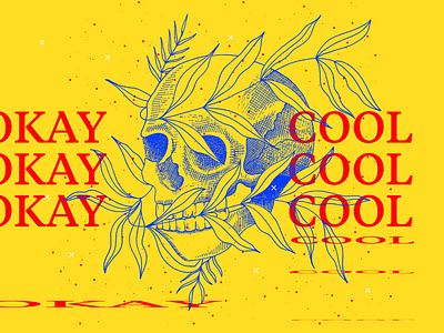 Okay Cool anatomy artwork botanicals drawing graphic design hand drawing illustration primary colors skull typography