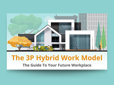 The 3P Hybrid Work Model: The Guide to Your Future Workplace branding design illustration vector