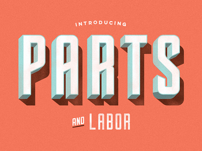 Parts And Labor - Layered Typeface 3d branding display font industrial logo poster print signage type typeface typography