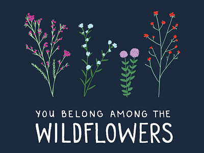 You Belong Among The Wildflowers By Mariel Feldman On Dribbble