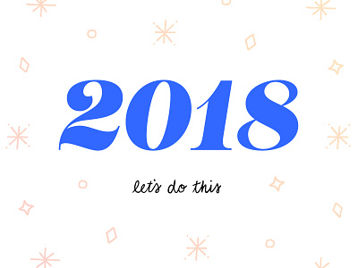 2018 2018 happy new year lets do this lettering new year numbers typography