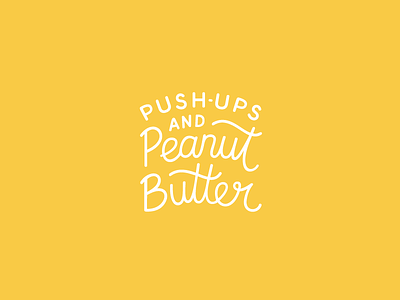 Push-Ups and Peanut Butter Logo branding hand drawn logo peanut butter push ups yellow