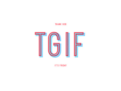 TGIF friday friyay itsthefreakinweekend lettering tgif type typography
