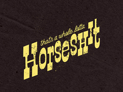 everything is Horseshit