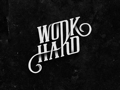 Work Hard hard lettering play work