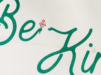 Be Kind flowers kind nice script