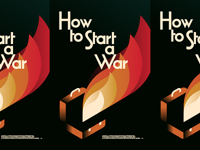 How to Start a War Poster 1 film fire gradient illustration movie poster typography