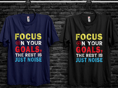 Focus your goal t shirt design