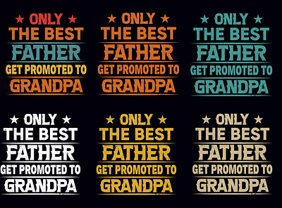 Only the best father get promoted Grandpa t shirt design. father day t shirt t shirts