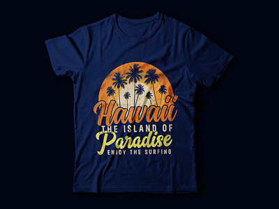 Hawaii the island of paradise t shirt design