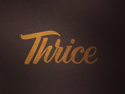 Thrice