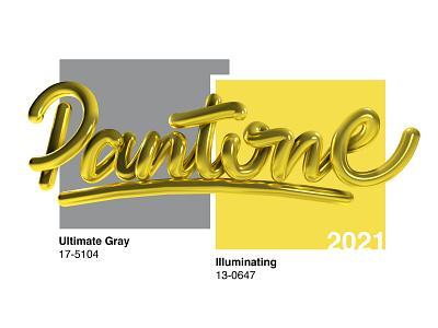 Pantone color of the year 2021 3d design 3d lettering 3d type angeloknf c4d calligraphy cinema 4d color of the year 2021 gray hand lettering illuminating inspiration lettering logo pantone pantone 2021 script type typography yellow