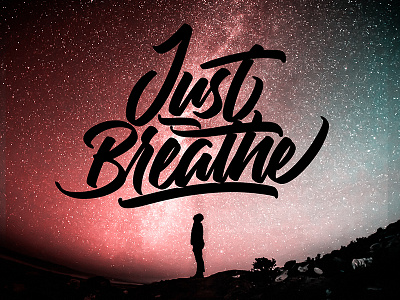 Just Breathe angeloknf brush calligraphy inspiration lettering logo photoshop script type typography