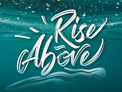 Rise above 💦 angeloknf blue brush calligraphy color design green hand lettering hand lettering illustration inspiration lettering logo script sea texture type typography wave