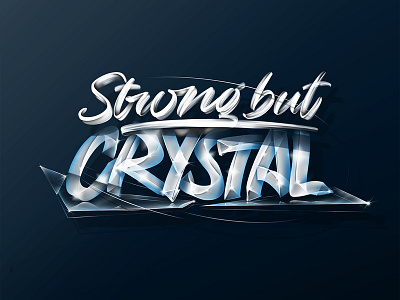 Strong but crystal 3d angeloknf blue branding brush calligraphy color design glass hand lettering hand lettering illustration inspiration lettering logo photoshop procreate script type typography