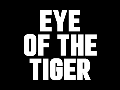 Eye of the tiger black bold condensed type