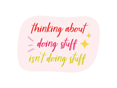 Thinking About Doing Stuff Sticker color palette colorful inspirational quote motivational quotes print design sticker sticker design sticker quote stickers typograpy