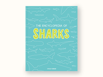 The Encyclopedia of Sharks animals book book cover book design cover design illustration ocean sea creatures shark shark book sharks