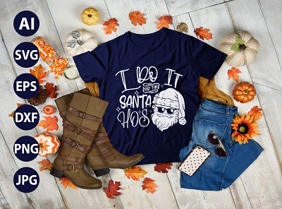 I do it for Santa the hos AWESOME TYPOGRAPHY T-SHIRT DESIGN