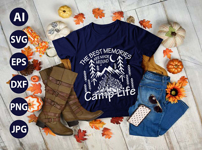 The Best Memories Are Made Around The Campfire