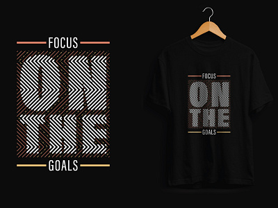 focus on the goals t shirt design focus graphics new t shirt t shirt design