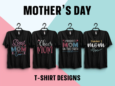 Mother's Day T-Shirt Designs