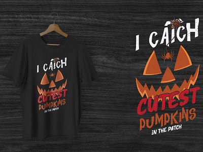 I Catch Cutest Pumpkins In The Patch Halloween T-shirt Design halloween t shirt