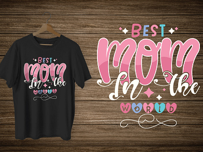 Mother’s Day T-Shirt Design Best Mom In The World