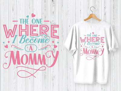 Mother’s Day T-Shirt Design The One Where I Become A Mommy. mama mom mommy mothers day shirt t shirt t shirt design typography