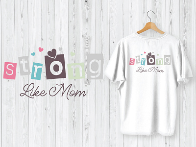 Mother’s Day T-Shirt Design Strong Like Mom.