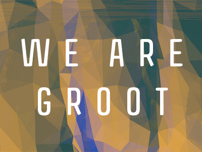 We are Groot