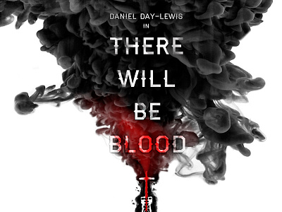 There Will Be Blood - Movie Poster ink movie poster photography typography watercolor