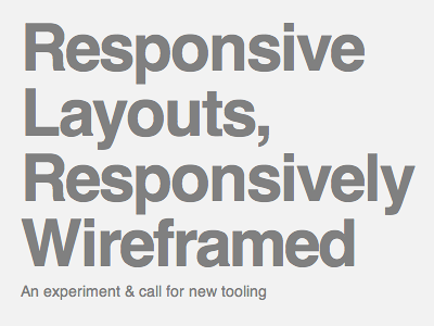 Responsive Layouts, Responsively Wireframed