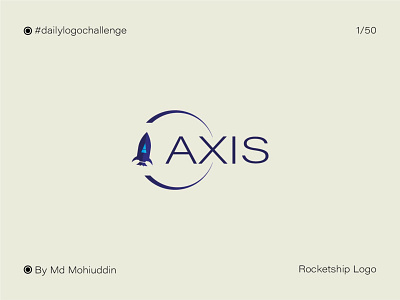 Daily Logo Challenge: Day 1 aerospace logo axis logo best logo best seller logo brand logo branding creative logo daily logo challenge daily logo challenge day 1 dailylogochallenge graphic design logo logo challenge logo design mohiuddin131 rocket logo rocketship logo standard logo unique logo vector