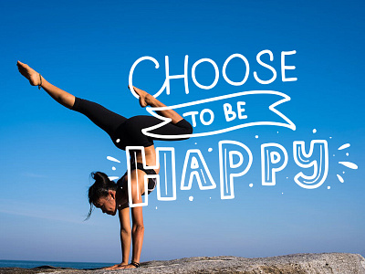 Choose to be happy hand drawn happy letter lettering marialetta texture typography