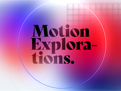 Motion Explorations 02 after affects animation 2d design gradients motion motion design shapes styleframe textures
