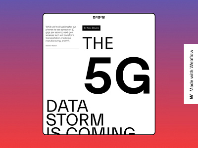 Wired - 5G Article animation article content data design development huge layout no code prototype smooth scroll storm typography web design web development webflow wired