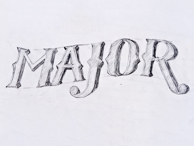 "Major" Lettering Sketch