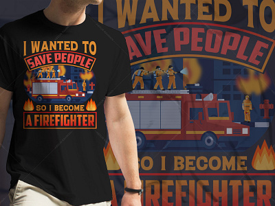 Firefighter T-Shirt Design Graphic Tees firefighter quotes t shirt t shirt design amazon