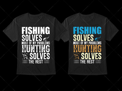 Fishing Hunting Typography T-Shirt Design custom t shirts graphic tees long sleeve shirts t shirt t shirt design t shirt vector tie dye shirts